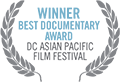 WINNER - Best Documentary Award - DC Asian Pacific American Film Festival