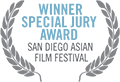 WINNER - Special Jury Award - San Diego Asian Film Festival